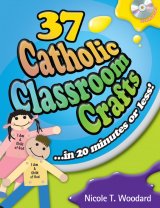37 Catholic Classroom Crafts…in 20 minutes or less!