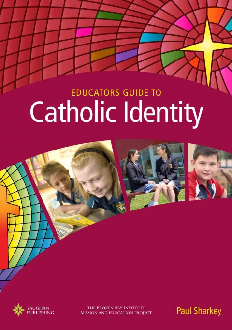 Educators Guide to Catholic Identity