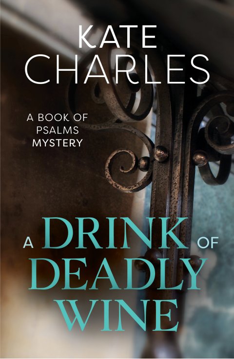 A Drink of Deadly Wine Book of Psalms Mysteries Book 1