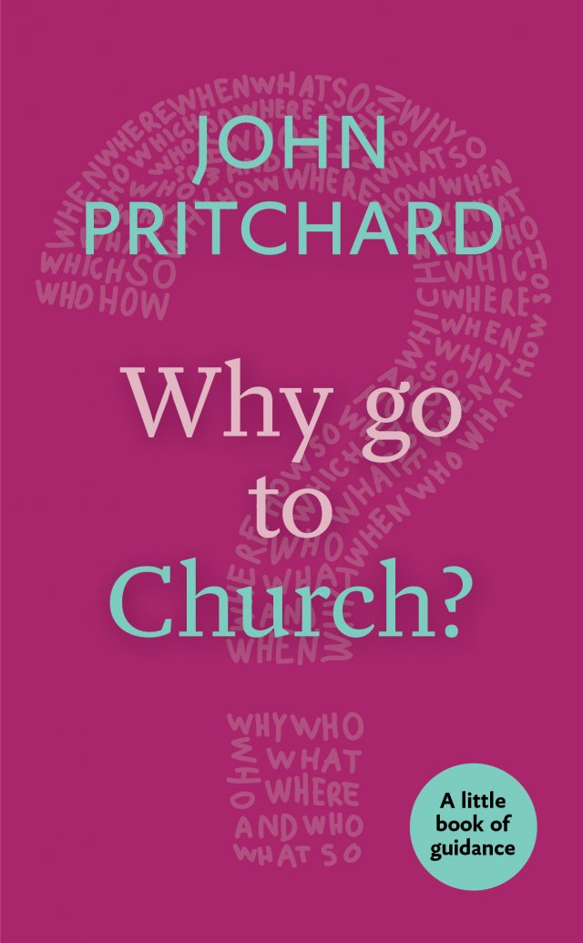 Why Go to Church? A little book of guidance