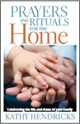 Prayers and Rituals for the Home: Celebrating the Life and Times of Your Family