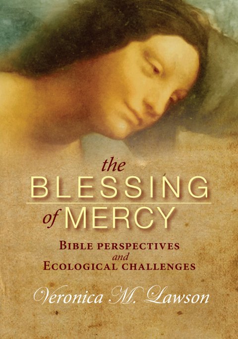 Blessing of Mercy: Biblical perspectives and ecological challenges