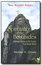 Spirituality of the Beatitudes : Matthew's Vision for the Church in an Unjust World New Revised Edition