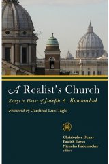 A Realist's Church: Essays in Honor of Joseph A. Komonchak
