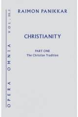 Christianity: Opera Omnia, Volume III, Part 1, The Christian Tradition