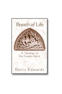 Breath of Life : A Theology of the Creator Spirit