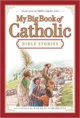 My Big Book of Catholic Bible Stories  NRSV revised edition
