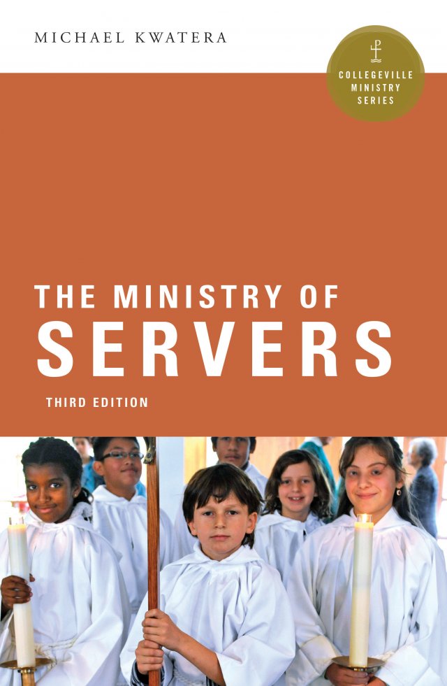 Ministry of Servers  Collegeville Ministry Series Third Edition