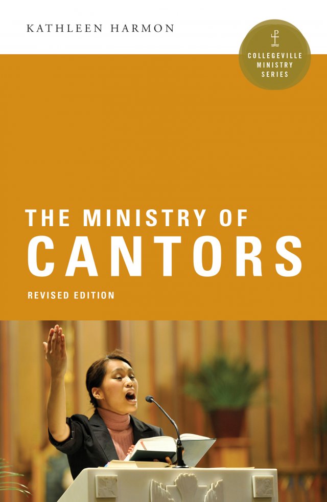 Ministry of Cantors  Collegeville Ministry Series Revised Edition
