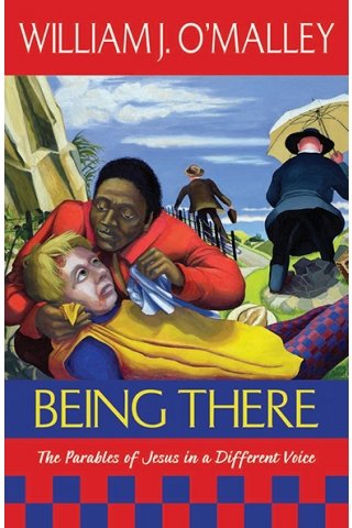 Being There: The Parables of Jesus in a Different Voice