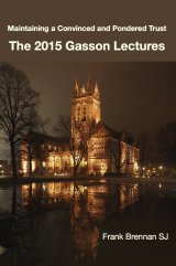 Maintaining a Convinced and Pondered Trust The 2015 Gasson Lectures paperback