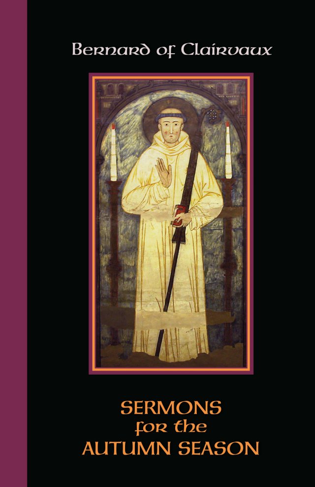 Bernard of Clairvaux: Sermons for the Autumn Season