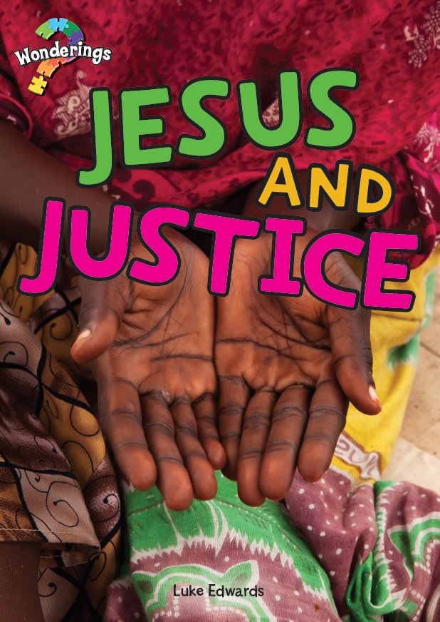 Jesus and Justice Wonderings Student Book