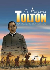 Father Augustus Tolton: The First Recognized Black Catholic Priest in America