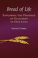 Bread of Life: Exploring the Presence of Eucharist in Our Lives