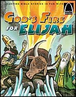 Arch Book: God's Fire For Elijah