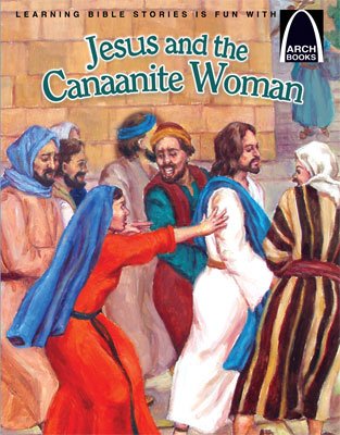 Arch Book: Jesus and the Canaanite Woman