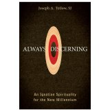 Always Discerning: An Ignatian Spirituality for the New Millennium