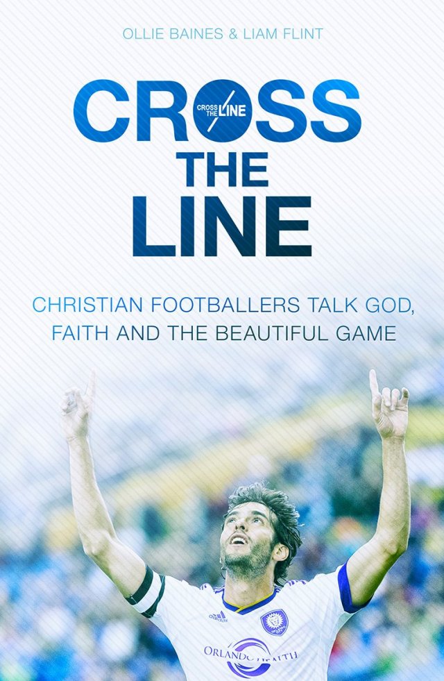 Cross the Line: Christian Footballers talk God, Faith and the Beautiful Game