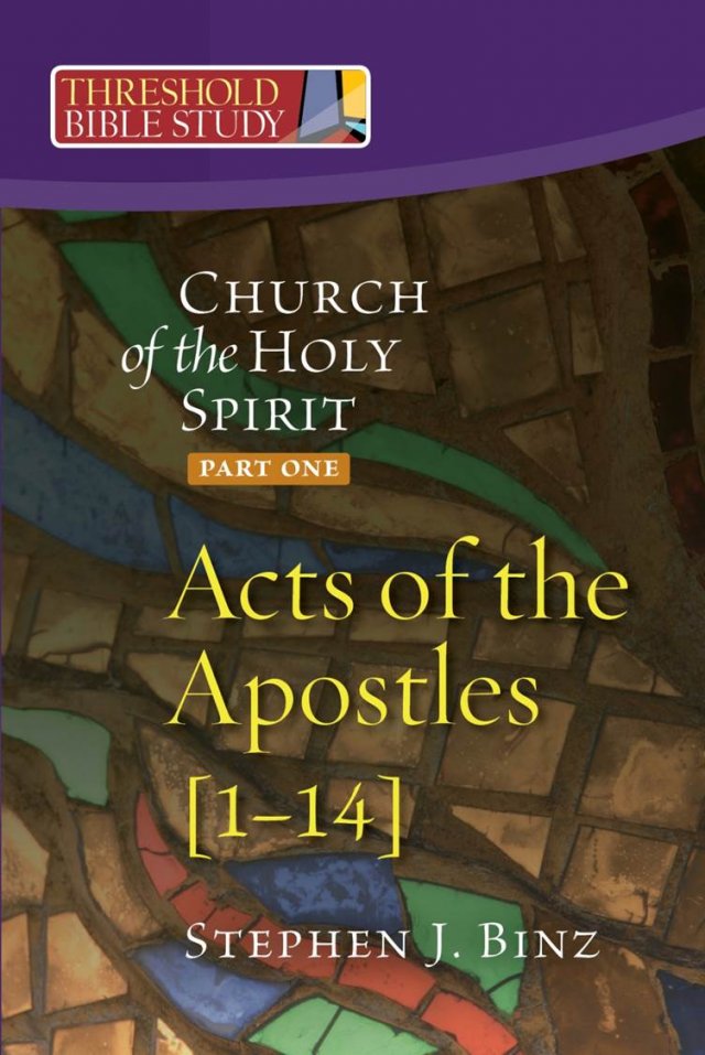 Church of the Holy Spirit Part One: Acts 1-14 Threshold Bible Study