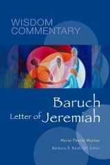 Baruch and the Letter of Jeremiah  Wisdom Commentary Series