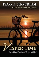 Vesper Time: the Spiritual Practice of Growing Older