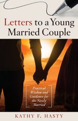 Letters to A Young Married Couple – Practical Wisdom and Guidance for the Newly Married
