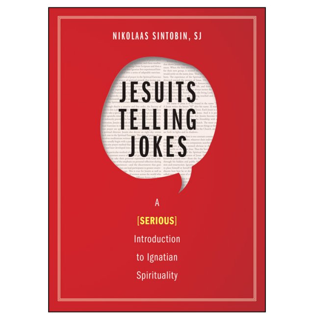 Jesuits telling Jokes: A (Serious) Introduction to Ignatian Spirituality