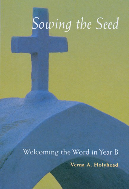 Welcoming the Word in Year B Sowing the Seed - US Edition