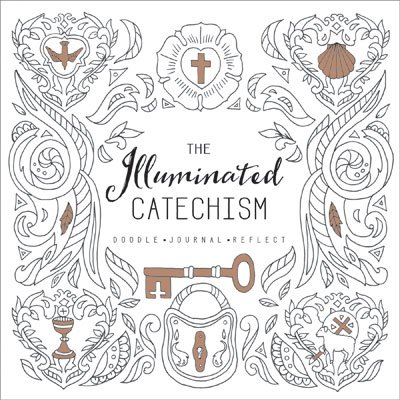 The Illuminated Catechism (Lutheran) Colouring Book