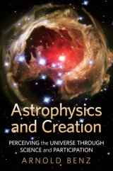 Astrophysics and Creation: Perceiving the Universe through Science and Participation