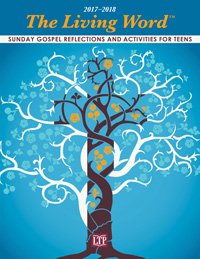 Living Word 2017 - 2018: Sunday Gospel Reflections and Activities for Teens