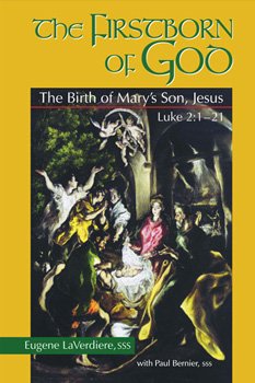 Firstborn of God: The Birth of Mary's Son Jesus - Luke 2:1-21