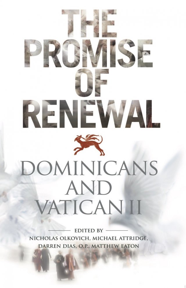 Promise of Renewal: Dominicans and Vatican II (paperback)