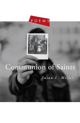 Communion of Saints: Poems
