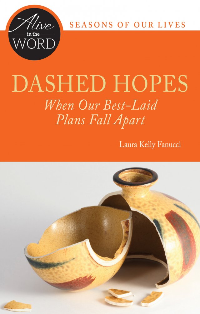 Dashed Hopes, when our best-laid plans fall apart - Alive in the Word: Seasons of our lives