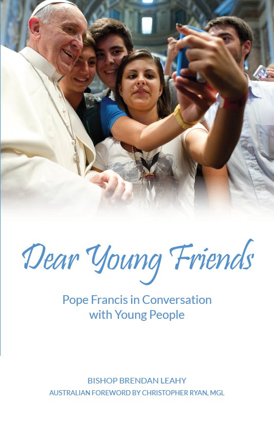 Dear Young Friends: Pope Francis in Conversation with Young People