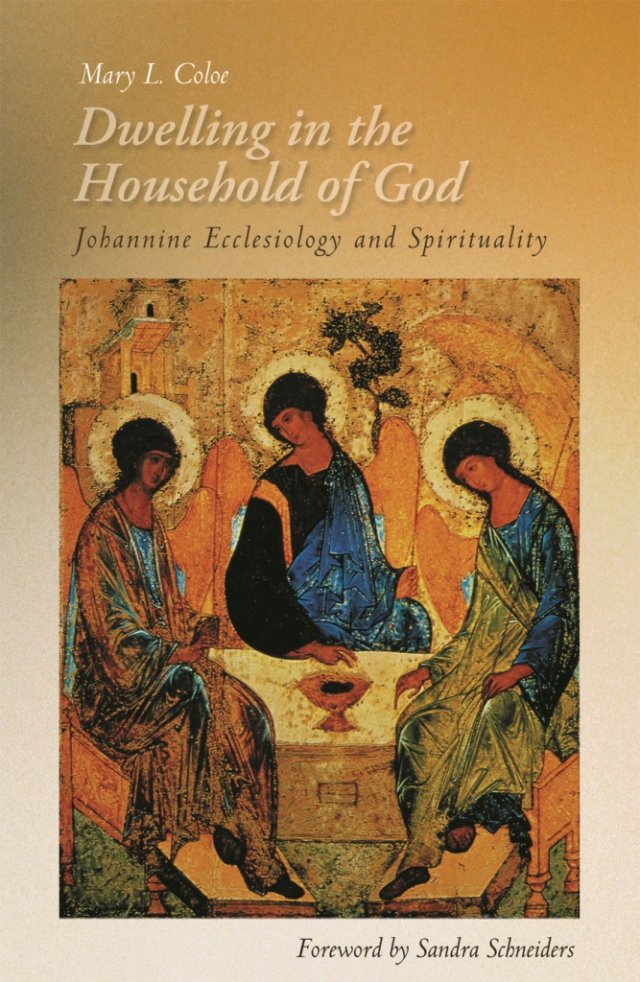 Dwelling in the Household of God : Johannine Ecclesiology and Spirituality