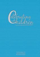 Celebrating with Children: Volume II Readings