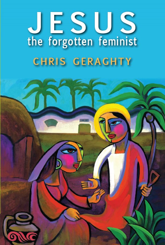 Jesus the Forgotten Feminist