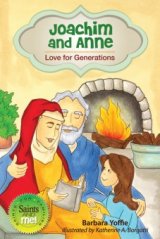 Joachim and Anne: Love for Generations - Saints for Families, Saints and Me! Series