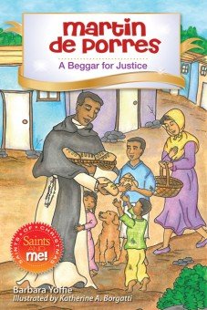 Martin de Porres: A Beggar for Justice - Saints of Christmas, Saints and Me! Series