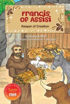 Francis of Assisi: Keeper of Creation - Saints of Christmas, Saints and Me! Series