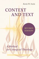 Context and Text: A Method for Liturgical Theology, Revised Edition