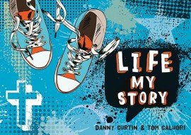 Life: My Story (Student Book for Life: A Post-confirmation course for Teens)