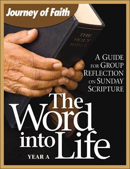 Word into Life Cycle A : A Guide for Group Reflection on Sunday Scripture
