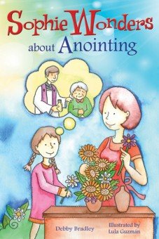 Sophie wonders about Anointing