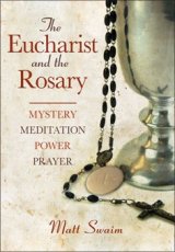 Eucharist and the Rosary: Mystery, Meditation, Power, Prayer  