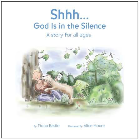 Shhh...God Is in the Silence: A Story for All Ages