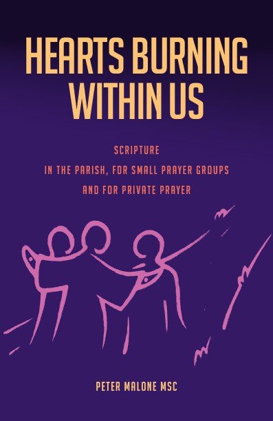Hearts Burning Within Us: Scripture in the Parish, for small Prayer Groups and for private Prayer